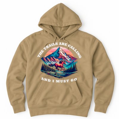 Trails Are Calling And I Must Go Wild Horse Nature Art Hoodie
