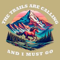 Trails Are Calling And I Must Go Wild Horse Nature Art Hoodie