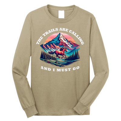 Trails Are Calling And I Must Go Wild Horse Nature Art Long Sleeve Shirt