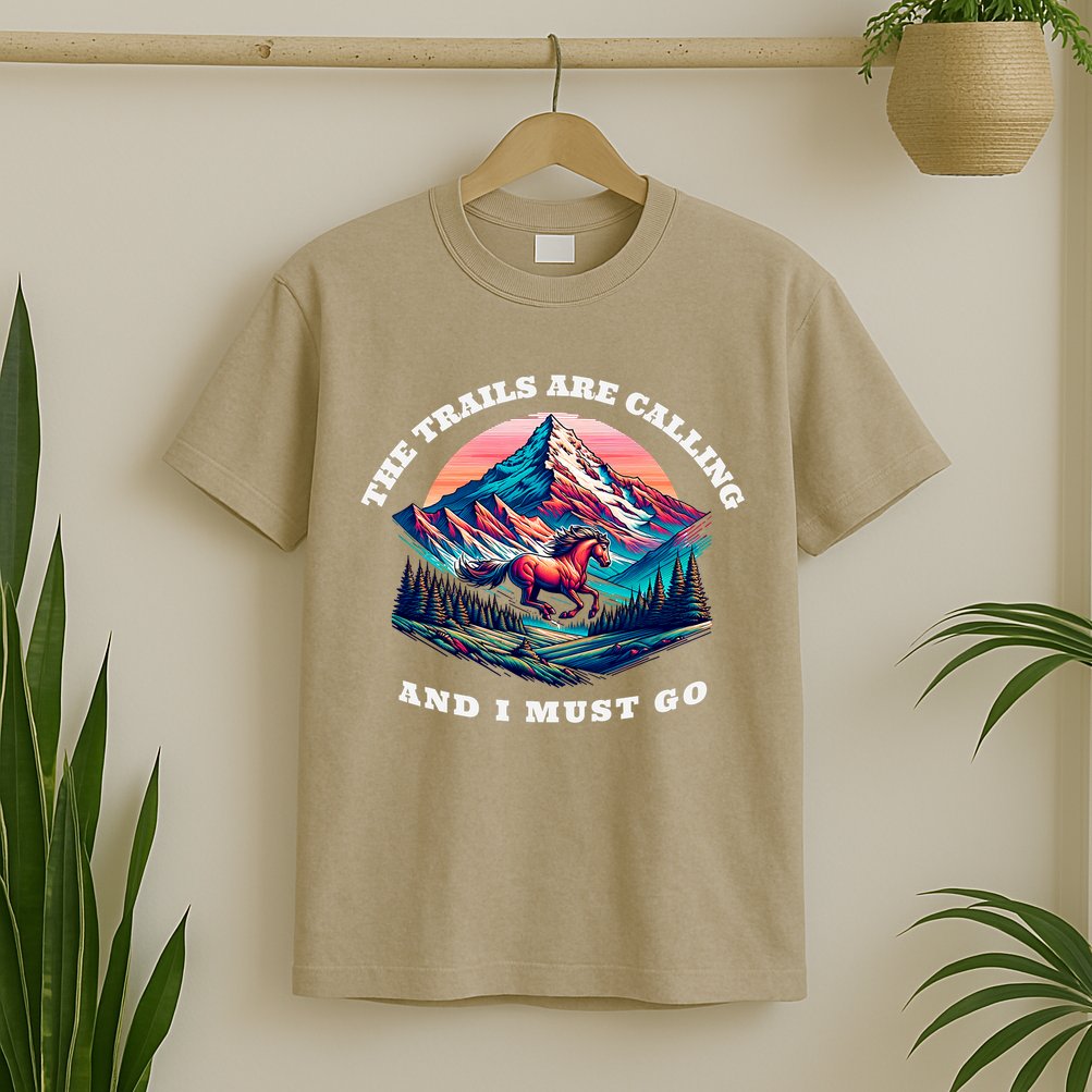 Trails Are Calling And I Must Go Wild Horse Nature Art T-Shirt