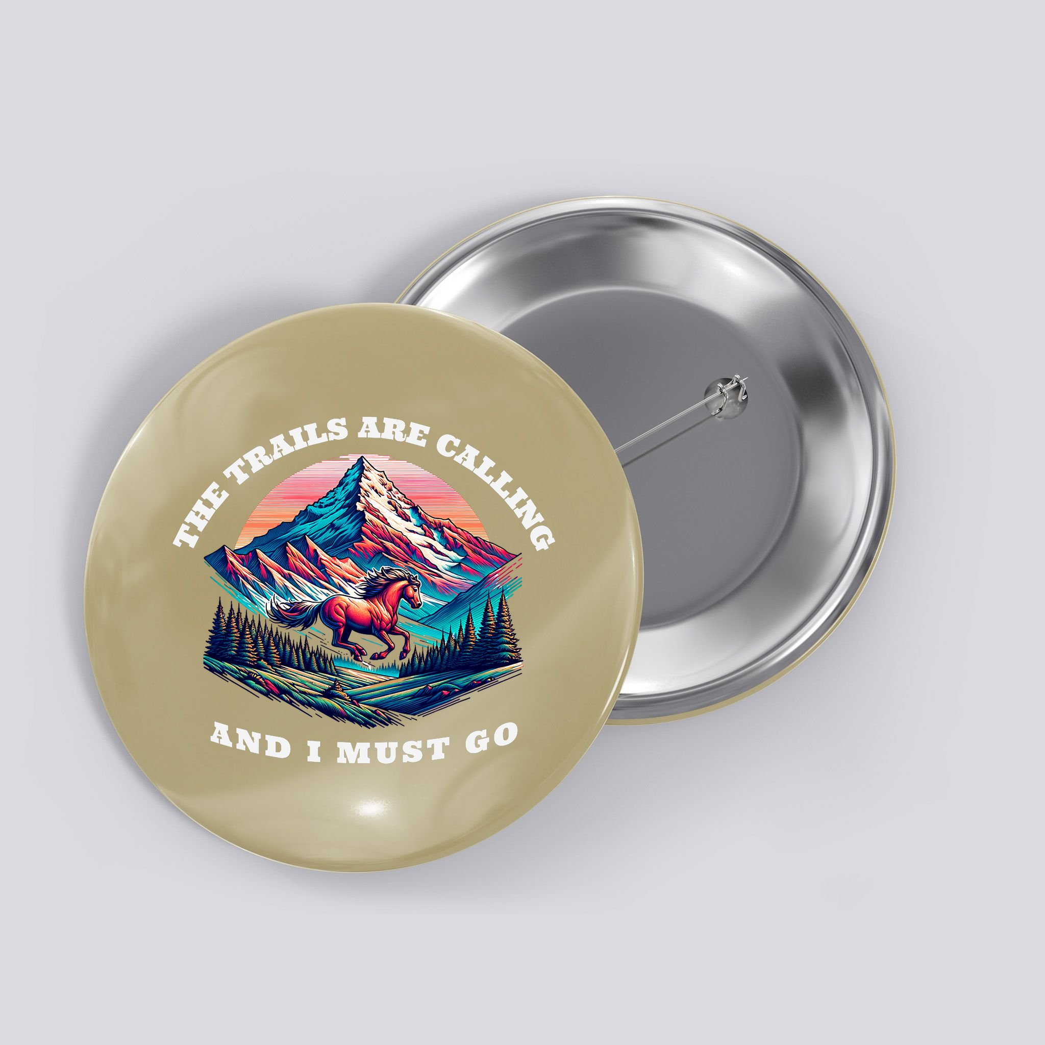 Trails Are Calling And I Must Go Wild Horse Nature Art Button