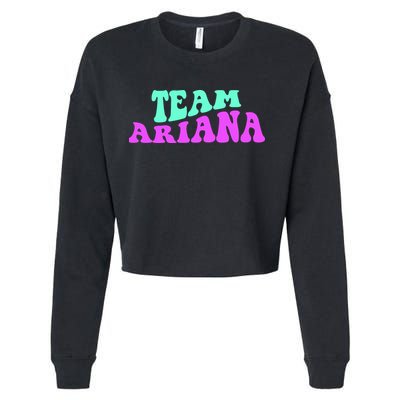 Team Ariana Cheer For Ariana, Show Support Be On Cropped Pullover Crew
