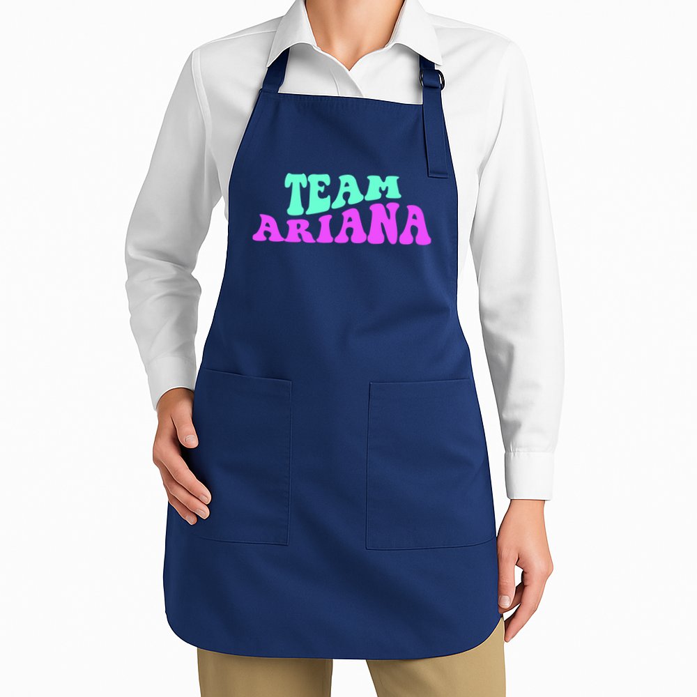 Team Ariana Cheer For Ariana, Show Support Be On Apron