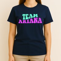 Team Ariana Cheer For Ariana, Show Support Be On T-Shirt