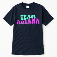 Team Ariana Cheer For Ariana, Show Support Be On Tall T-Shirt