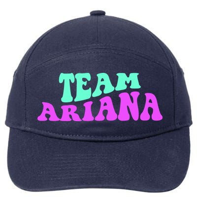 Team Ariana Cheer For Ariana, Show Support Be On 7-Panel Snapback Hat