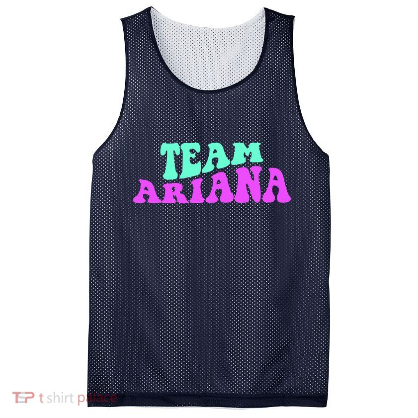 Team Ariana Cheer For Ariana, Show Support Be On Mesh Reversible Basketball Jersey Tank