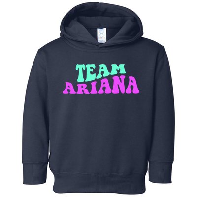 Team Ariana Cheer For Ariana, Show Support Be On Toddler Hoodie