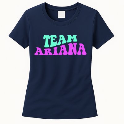 Team Ariana Cheer For Ariana, Show Support Be On Womens T-Shirt