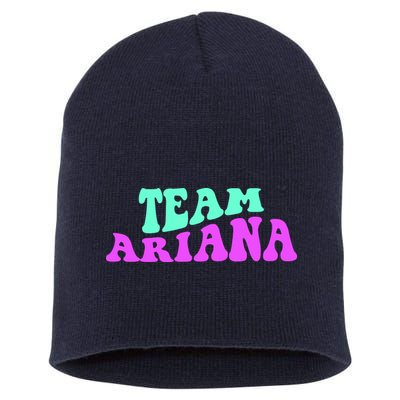 Team Ariana Cheer For Ariana, Show Support Be On Short Acrylic Beanie