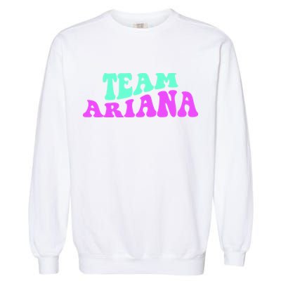 Team Ariana Cheer For Ariana, Show Support Be On Garment-Dyed Sweatshirt