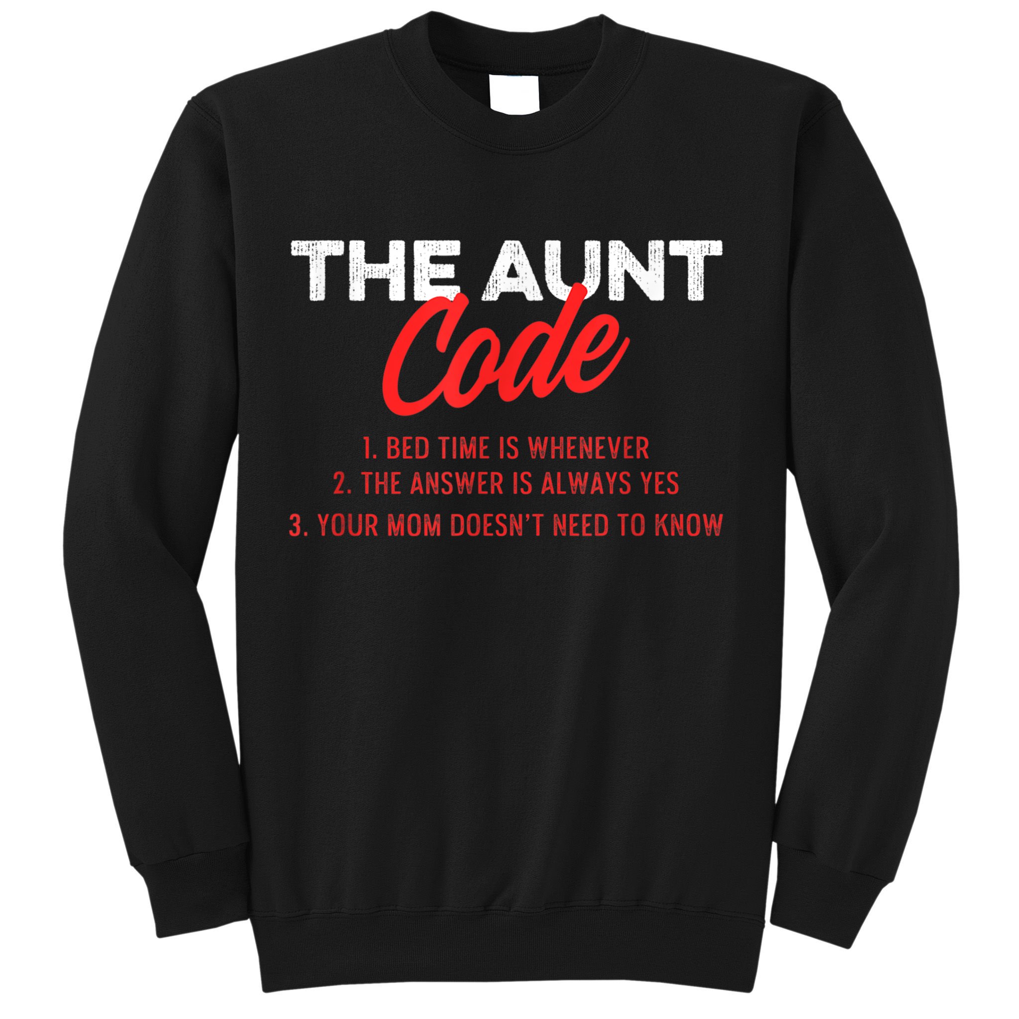 The Aunt Code Best Aunt Ever Favorite Aunt Cool Auntie Sweatshirt