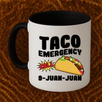 Taco Emergency Call 9-Juan-Juan Mug