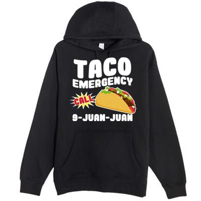 Taco Emergency Call 9-Juan-Juan Premium Pullover Hoodie