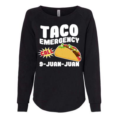 Taco Emergency Call 9-Juan-Juan Womens California Wash Sweatshirt