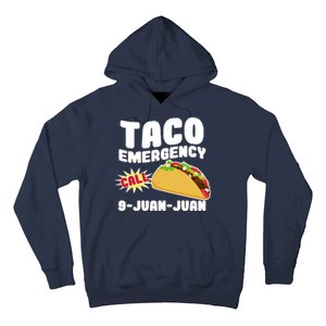 Taco Emergency Call 9-Juan-Juan Hoodie