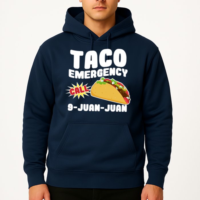 Taco Emergency Call 9-Juan-Juan Hoodie