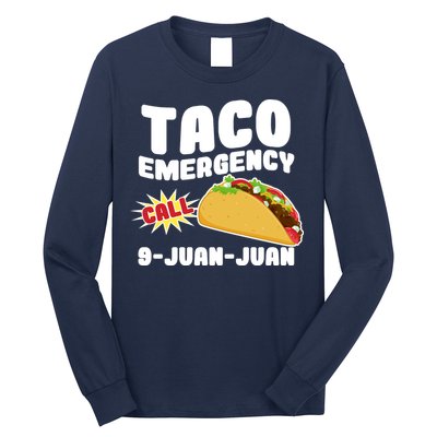 Taco Emergency Call 9-Juan-Juan Long Sleeve Shirt