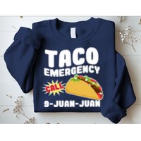 Taco Emergency Call 9-Juan-Juan Sweatshirt