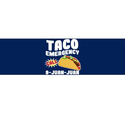 Taco Emergency Call 9-Juan-Juan Bumper Sticker