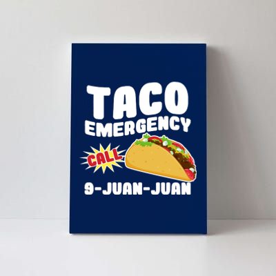 Taco Emergency Call 9-Juan-Juan Canvas