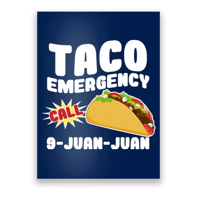 Taco Emergency Call 9-Juan-Juan Poster