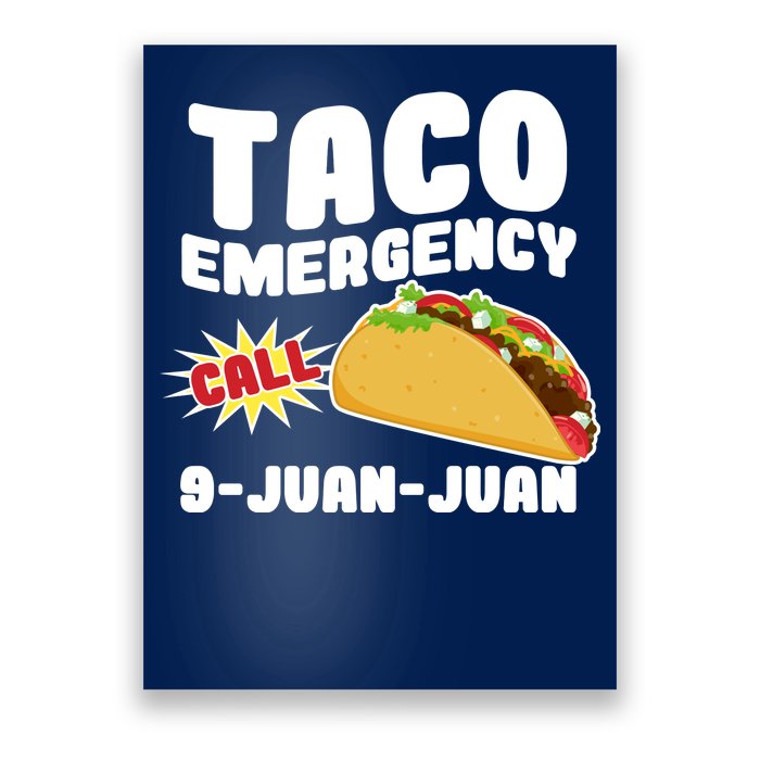 Taco Emergency Call 9-Juan-Juan Poster