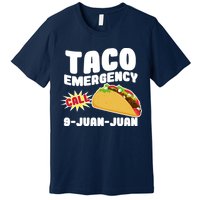Taco Emergency Call 9-Juan-Juan Premium T-Shirt