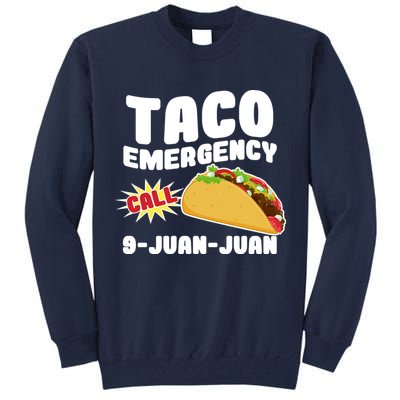 Taco Emergency Call 9-Juan-Juan Tall Sweatshirt