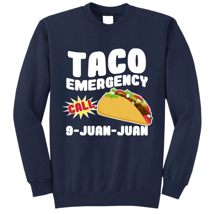 Taco Emergency Call 9-Juan-Juan Tall Sweatshirt