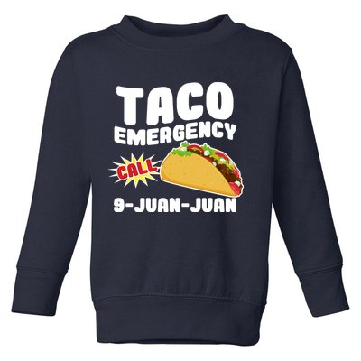 Taco Emergency Call 9-Juan-Juan Toddler Sweatshirt