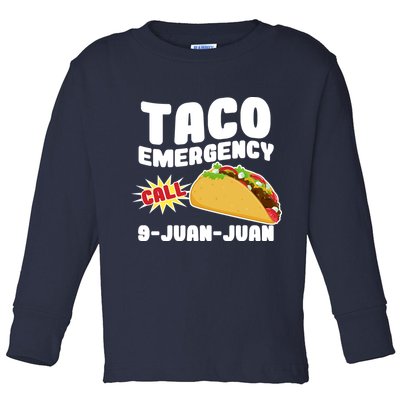 Taco Emergency Call 9-Juan-Juan Toddler Long Sleeve Shirt