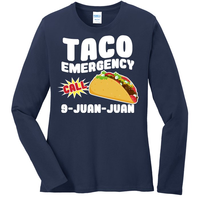 Taco Emergency Call 9-Juan-Juan Ladies Long Sleeve Shirt