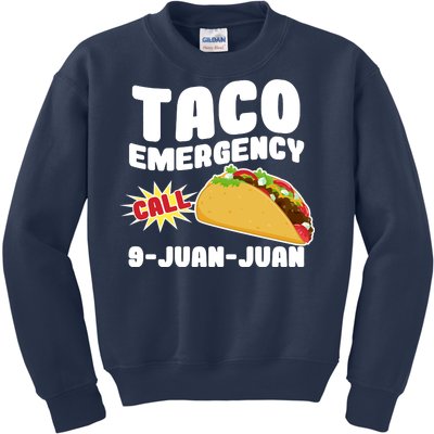 Taco Emergency Call 9-Juan-Juan Kids Sweatshirt