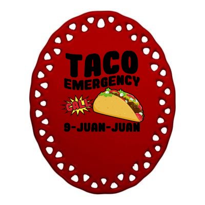 Taco Emergency Call 9-Juan-Juan Ceramic Oval Ornament