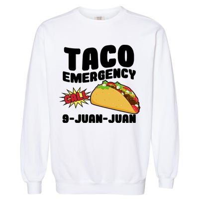 Taco Emergency Call 9-Juan-Juan Garment-Dyed Sweatshirt
