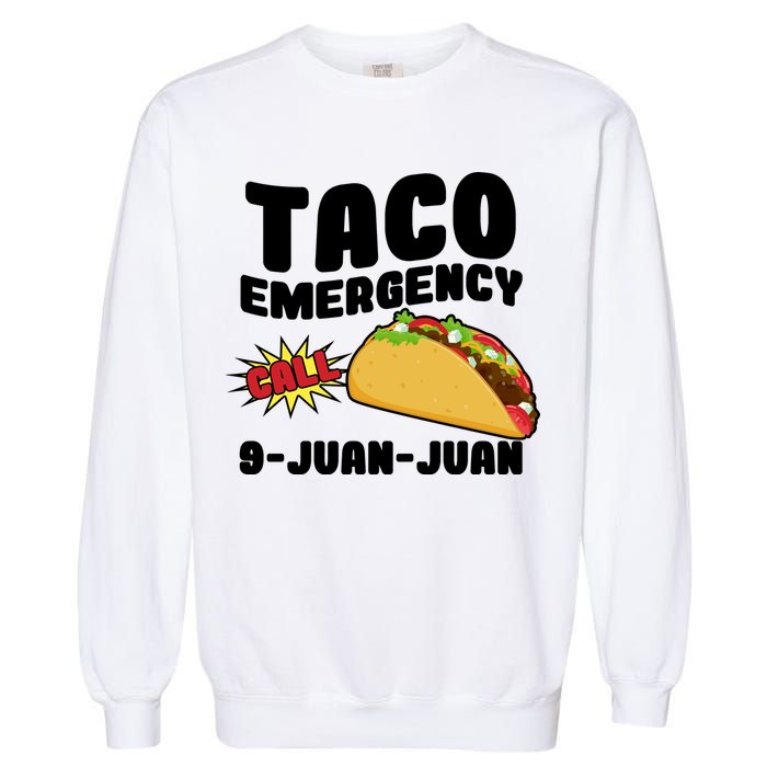 Taco Emergency Call 9-Juan-Juan Garment-Dyed Sweatshirt