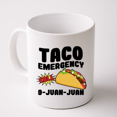 Taco Emergency Call 9-Juan-Juan Coffee Mug