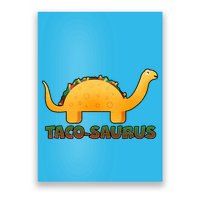 Taco-Saurus Poster