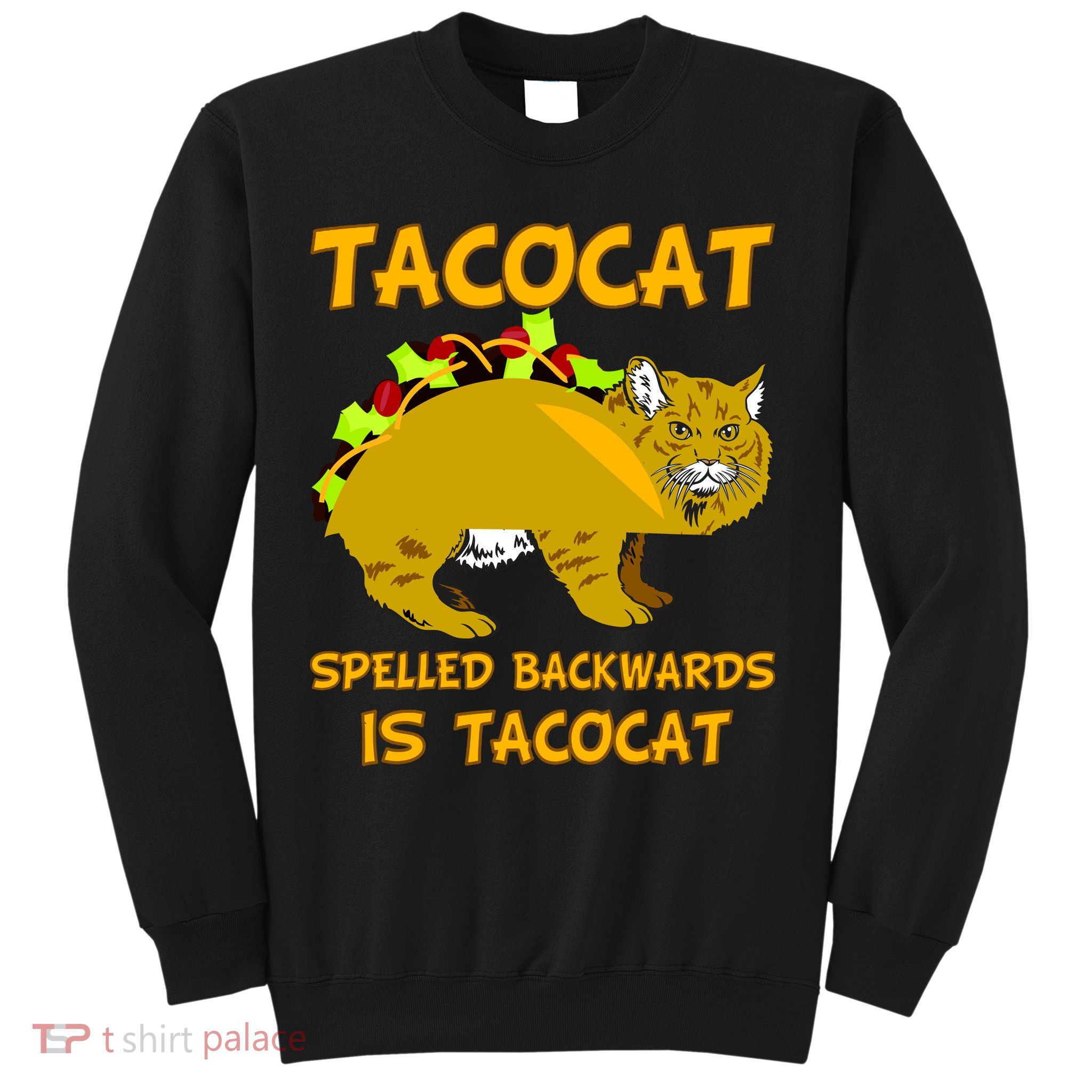 Tacocat Spelled Backwards Funny Cat Sweatshirt