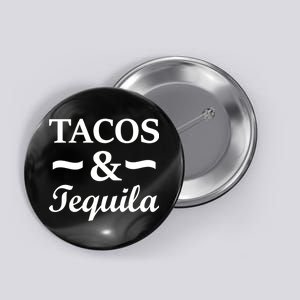 Tacos & Tequila Button