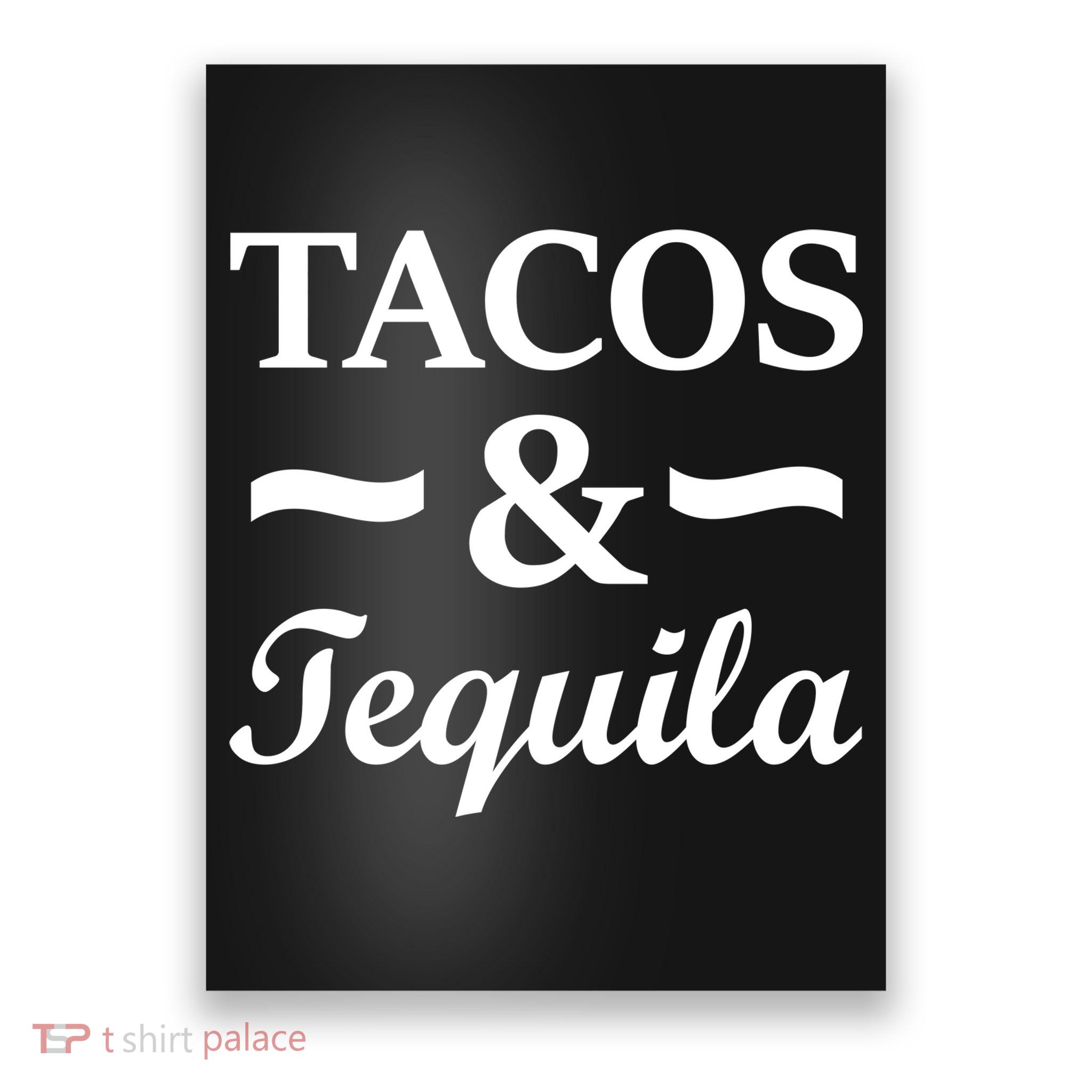 Tacos & Tequila Poster