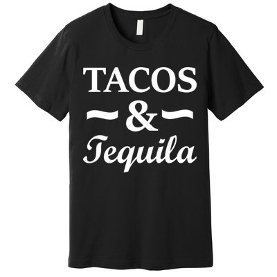 Tacos & Tequila Premium T-Shirt