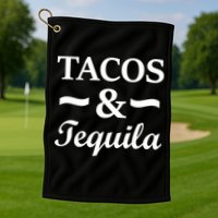 Tacos & Tequila Golf Towel