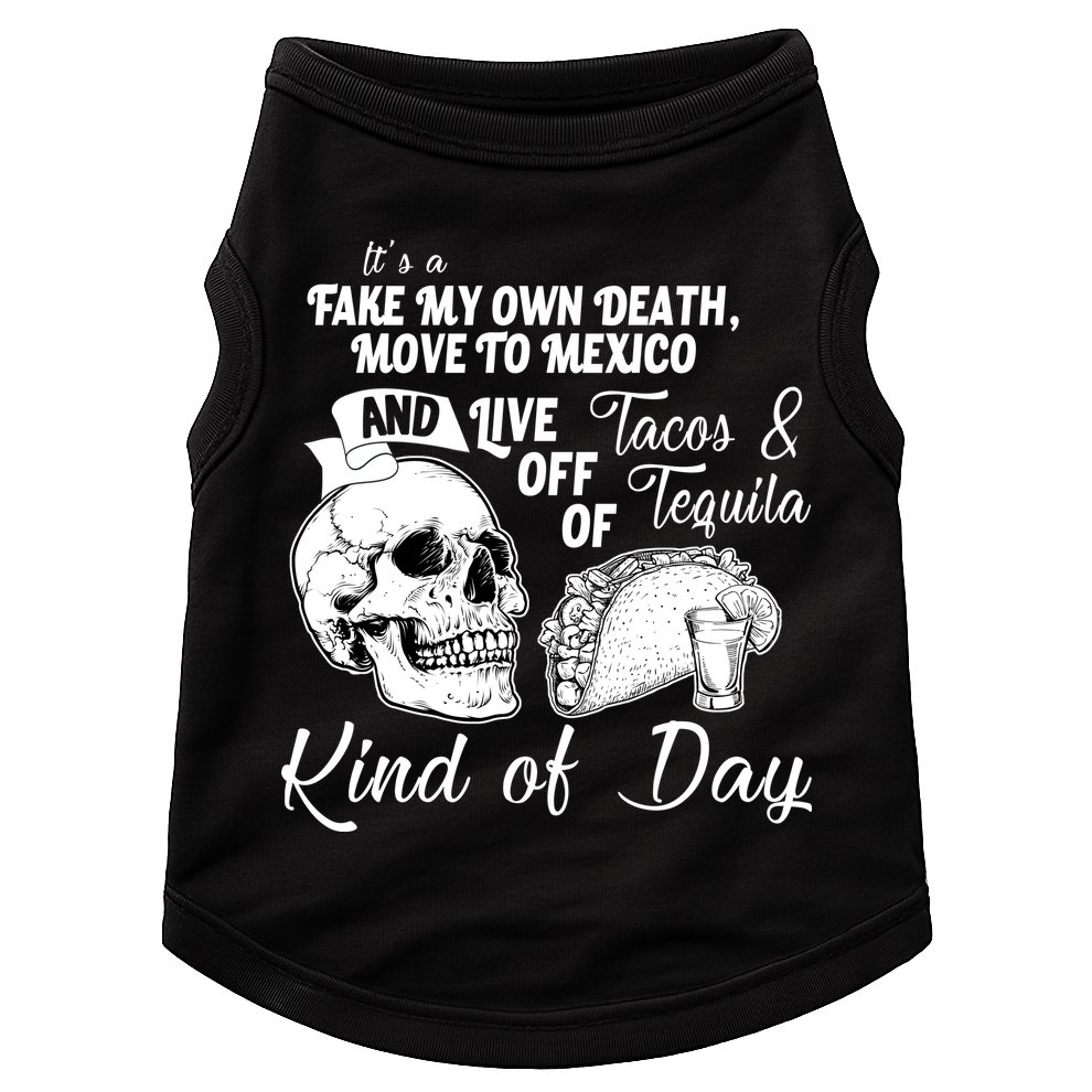 Tacos & Tequila Kind Of Day Doggie Tank