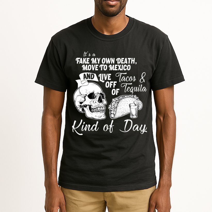 Tacos & Tequila Kind Of Day Tall T-Shirt