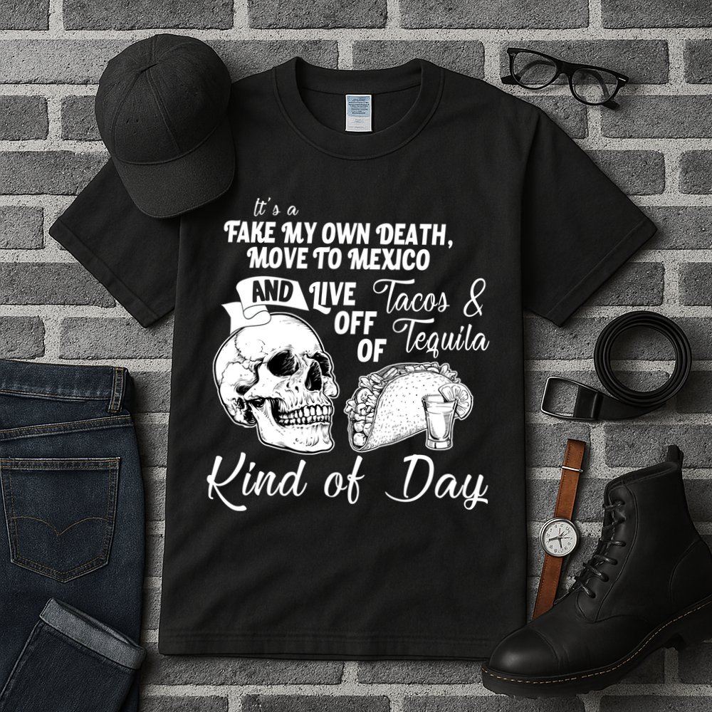 Tacos & Tequila Kind Of Day Tall T-Shirt