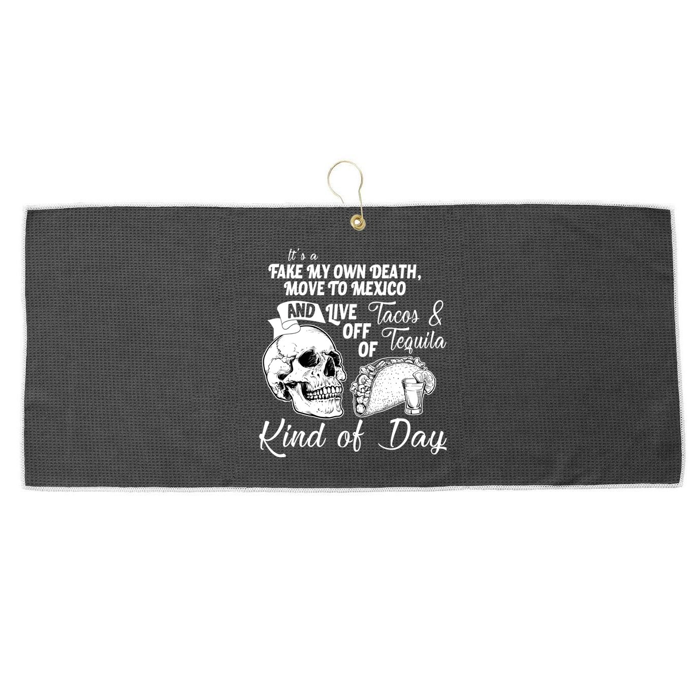 Tacos & Tequila Kind Of Day Large Microfiber Waffle Golf Towel
