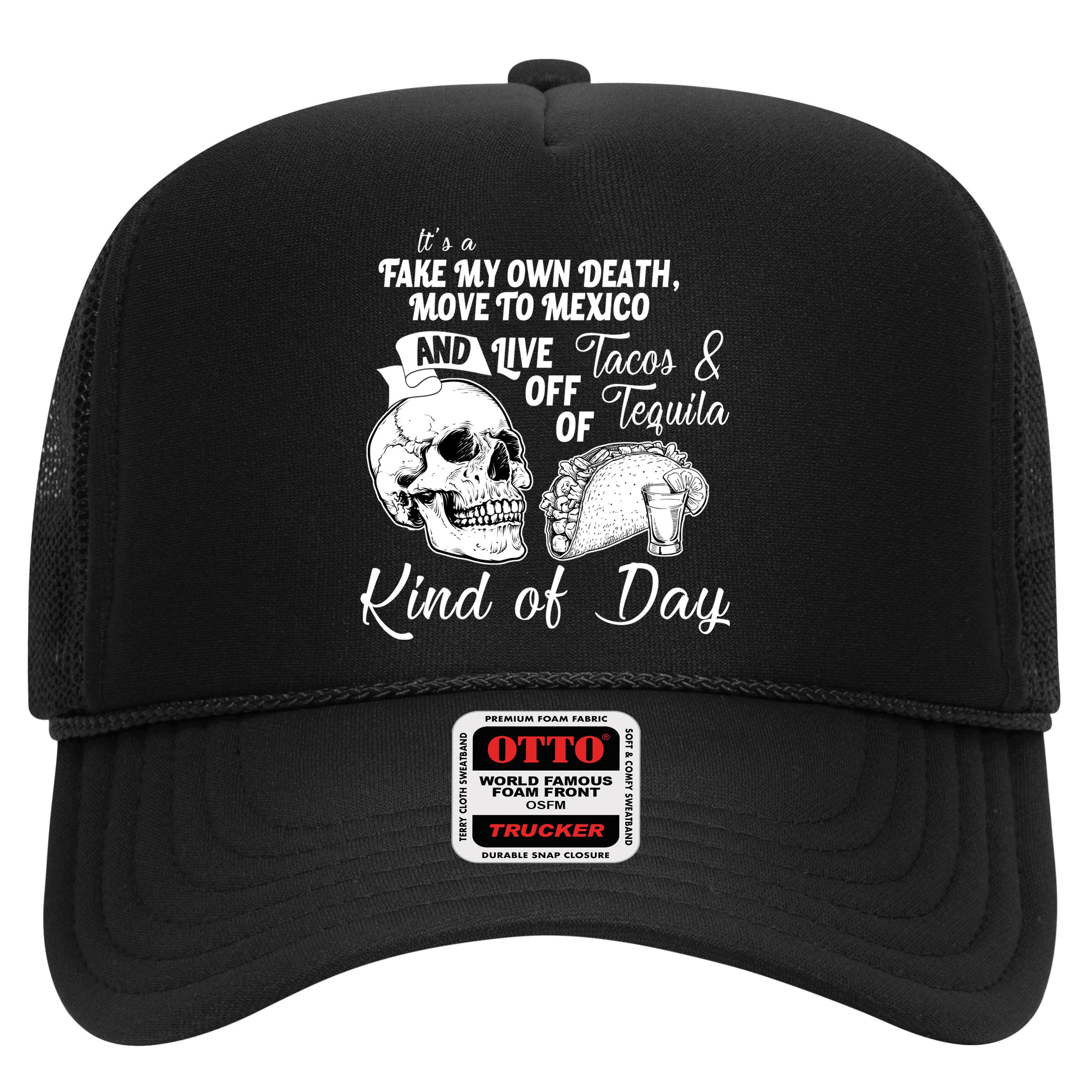 Tacos & Tequila Kind Of Day Hat