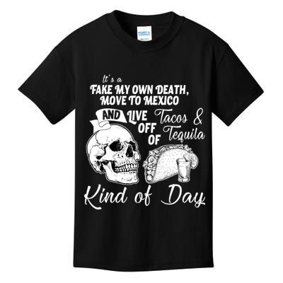 Tacos & Tequila Kind Of Day Kids T-Shirt